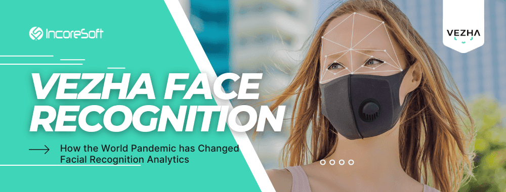 Cómo ha cambiado la pandemia mundial la analítica de reconocimiento facial