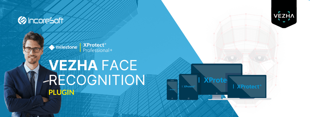 In Great Demand Vezha Face Recognition & Milestone Xprotect